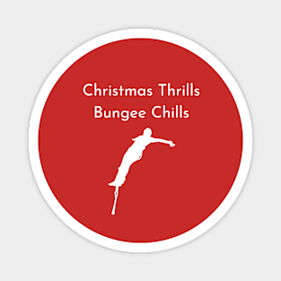 Christmas Thrills, Bungee Chills Magnet